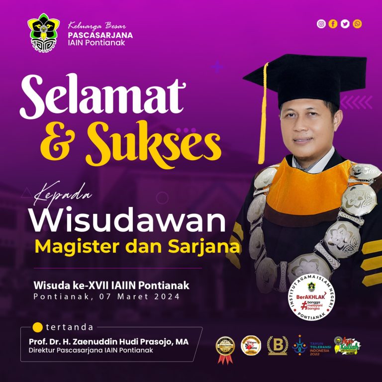 Selamat Dan Sukses,  Kepada Wisudawan Dan Wisudawati  Pascasarjana IAIN Pontianak  Tahun 2024